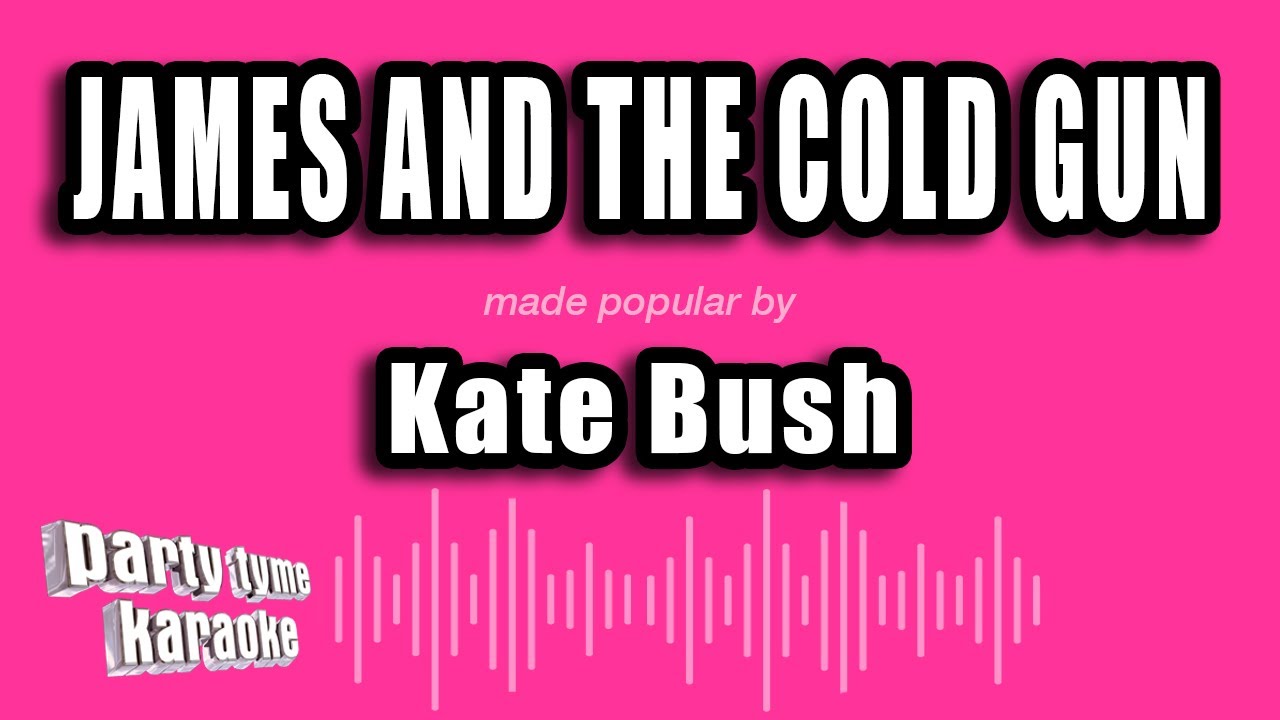 Kate Bush - James and the Cold Gun (Karaoke Version)