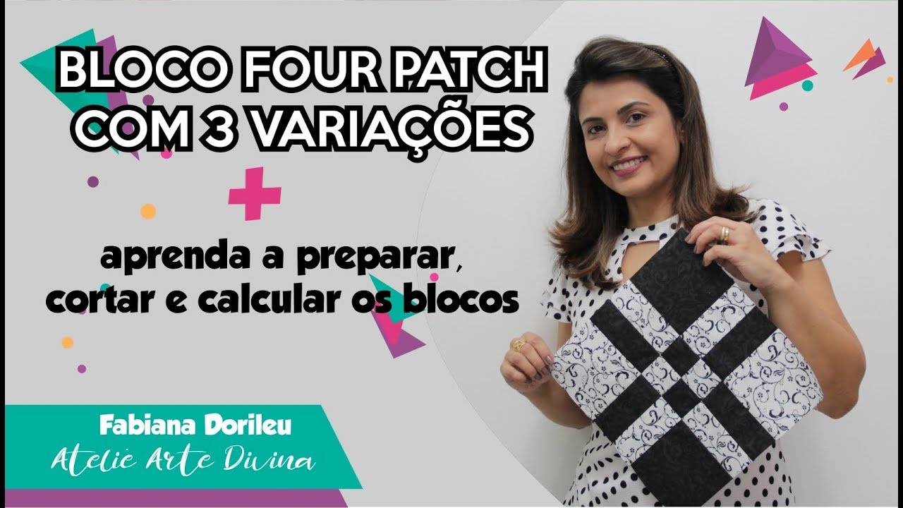 Bloco de Patchwork - Four Patch com 3 varia&ccedil;&otilde;es +  preparar, cortar e calcular os blocos