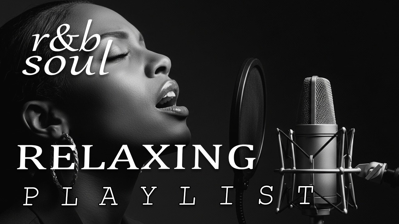 【R&B Soul】Relaxing Chill Playlist – Soulful Vocals & Deep Grooves