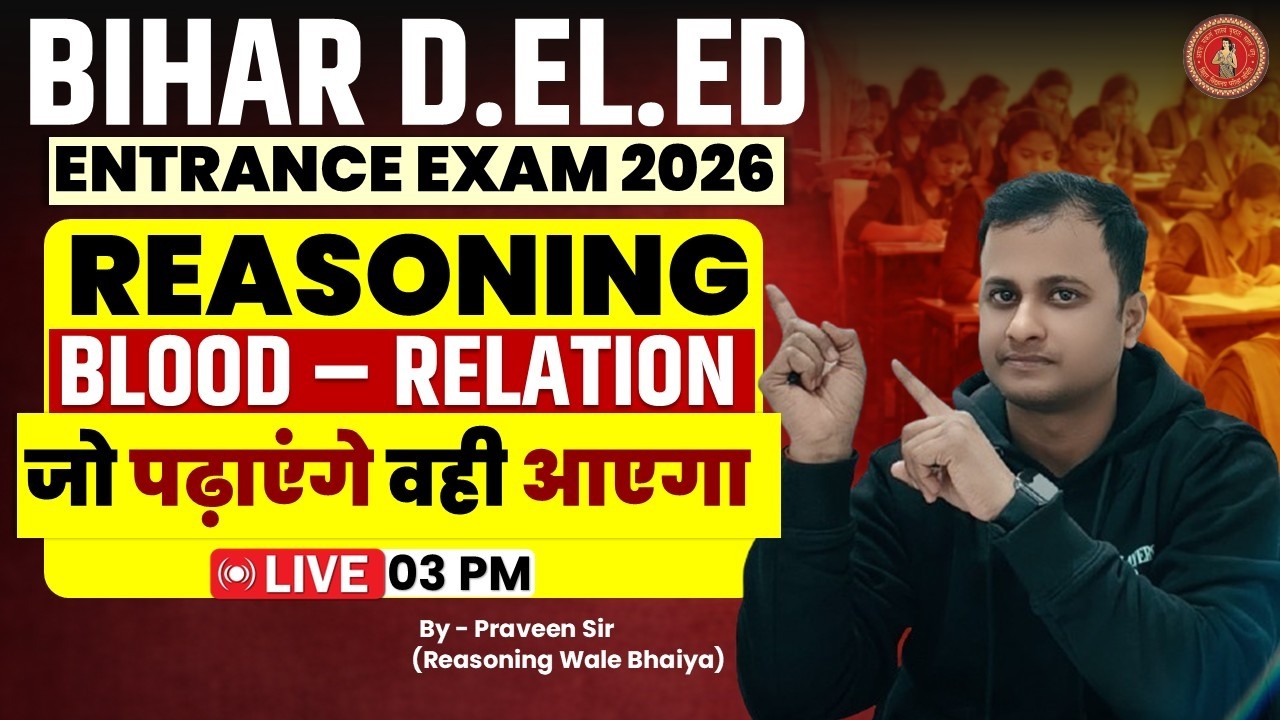 Bihar Deled Reasoning class 2026 | Deled Reasoning BLOOD-RELATION | Reasoning By Praveen Sir