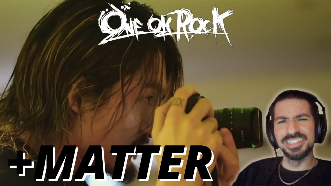 FIRST TIME REACTION TO ONE OK ROCK - +Matter (OFFICIAL M/V) | 🧊 WHAT DID THEY PUT IN THIS?!