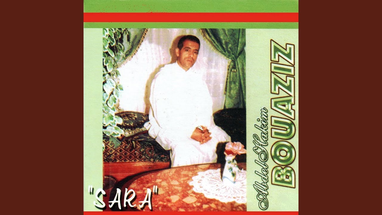 Sara / Djat aândi / Ana kount aâchik / Dow aâyani (Enchainer)