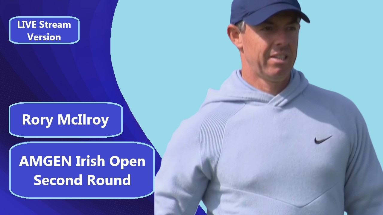 Rory McIlroy 2026 Amgen Irish Open Round 2