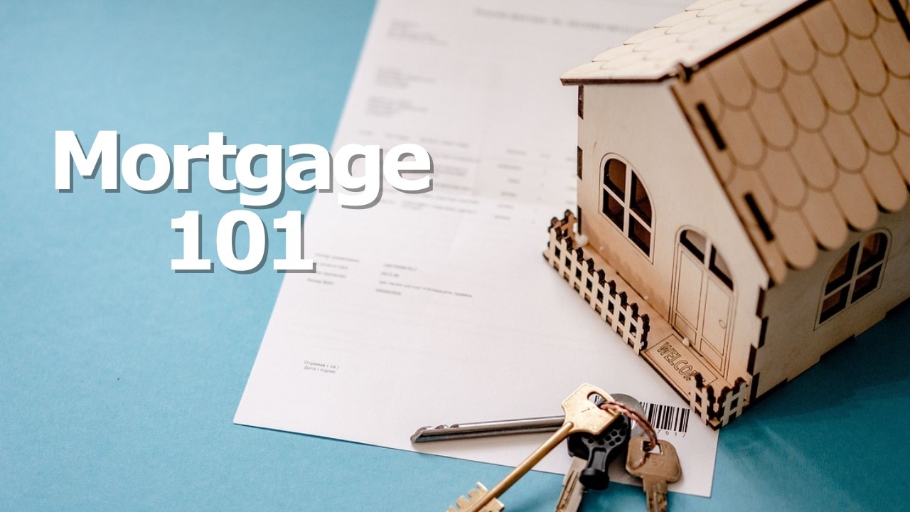 Manage Your Money: Mortgage 101