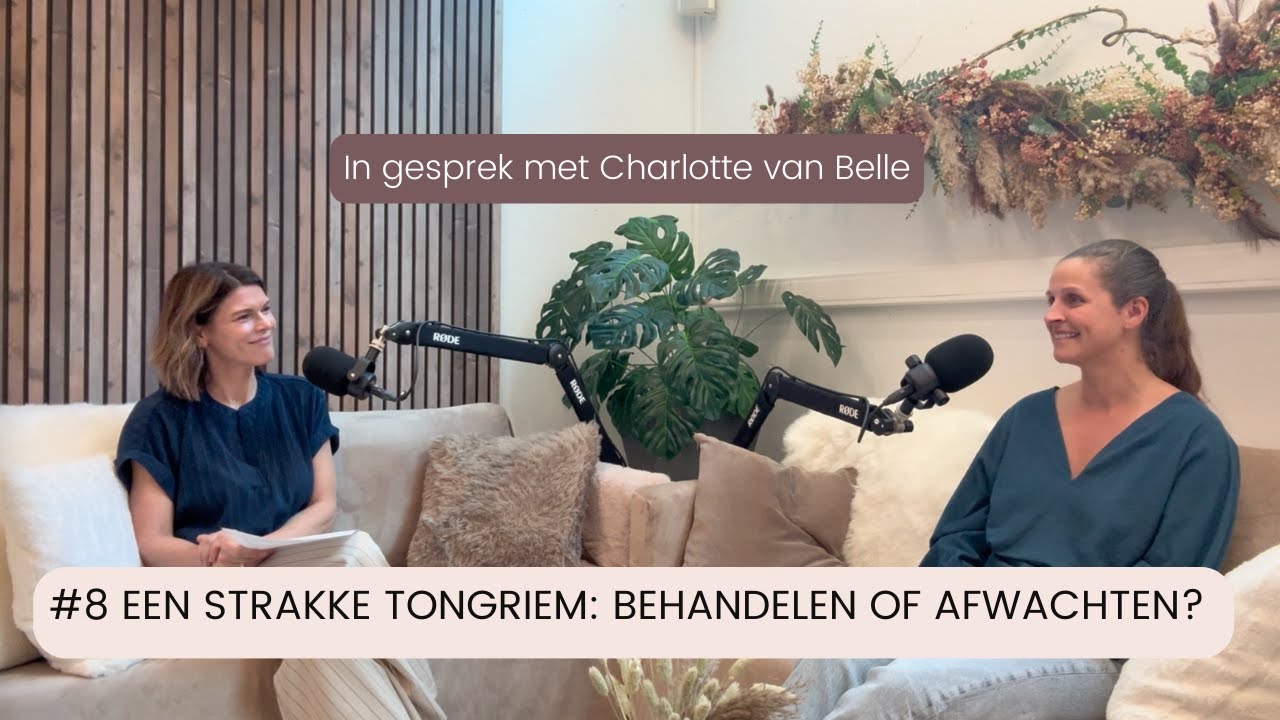 #8: Een strakke tongriem of lipriem: behandelen of afwachten?