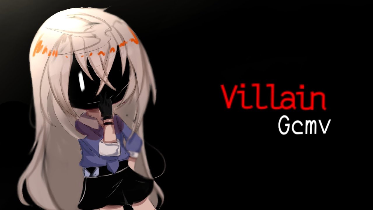Villain || Gcmv || Gacha Club Music Video|