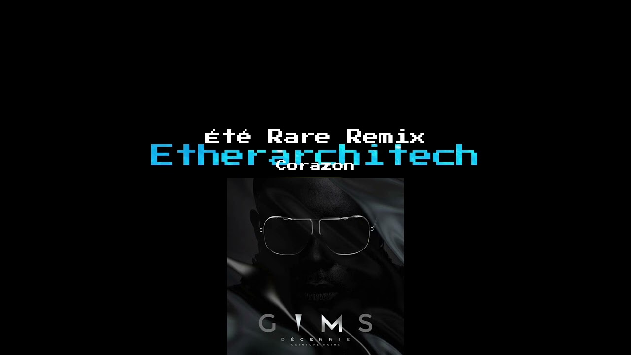 CORAZON (ÉTÉ RARE REMIX)