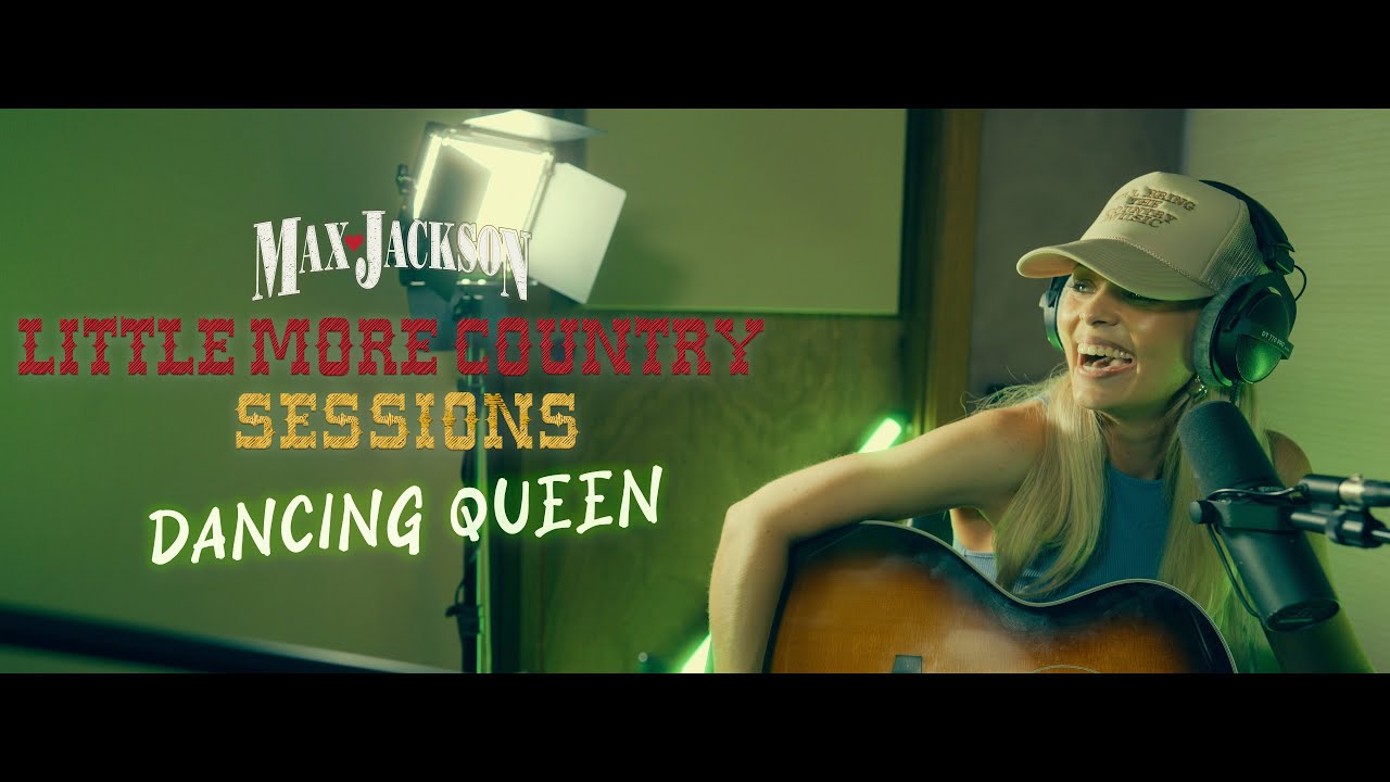 Dancing Queen (Little More Country Sessions) ABBA Cover by Max Jackson