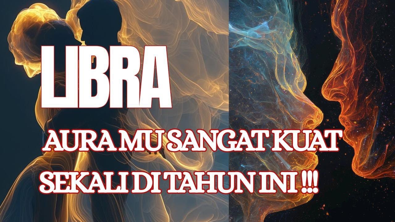 LIBRA !!!  AURA MU SANGAT KUAT SEKALI DI TAHUN INI ......