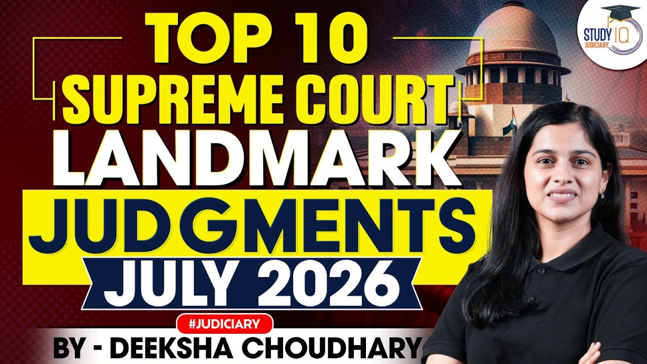Top 10 Supreme Court Landmark Judgments | July 2026 | Monthly Legal Update