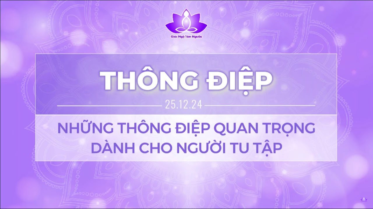 NHỮNG THÔNG ĐIỆP QUAN TRỌNG DÀNH CHO NGƯỜI TU TẬP l GIÁC NGỘ TÂM NGUỒN