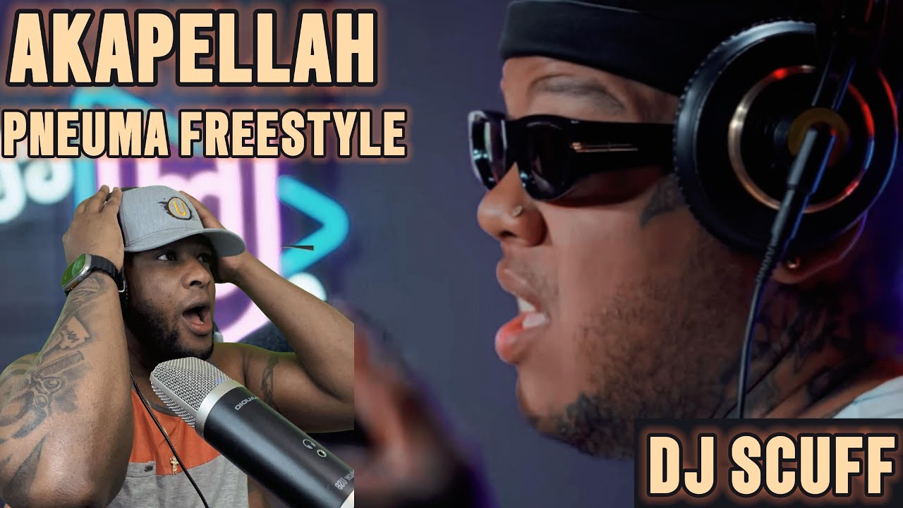 AKAPELLAH - PNEUMA FREESTYLE ❌ DJ SCUFF (JT-REACCIONA)