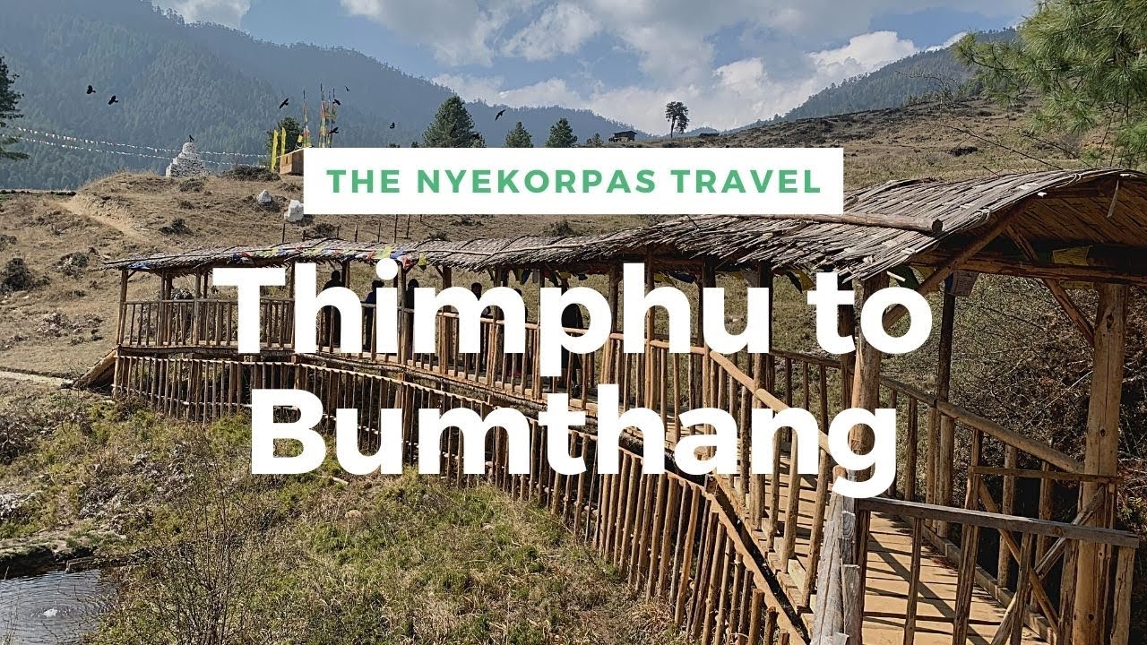 Travellin from Thimphu to Bumthang , Bhutan
