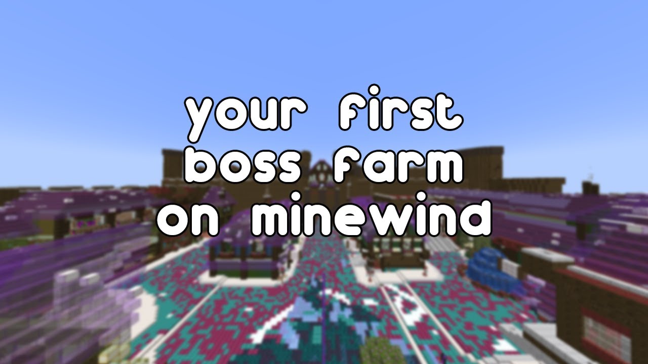 [OUTDATED] How To: Make your own Boss Farm on Minewind
