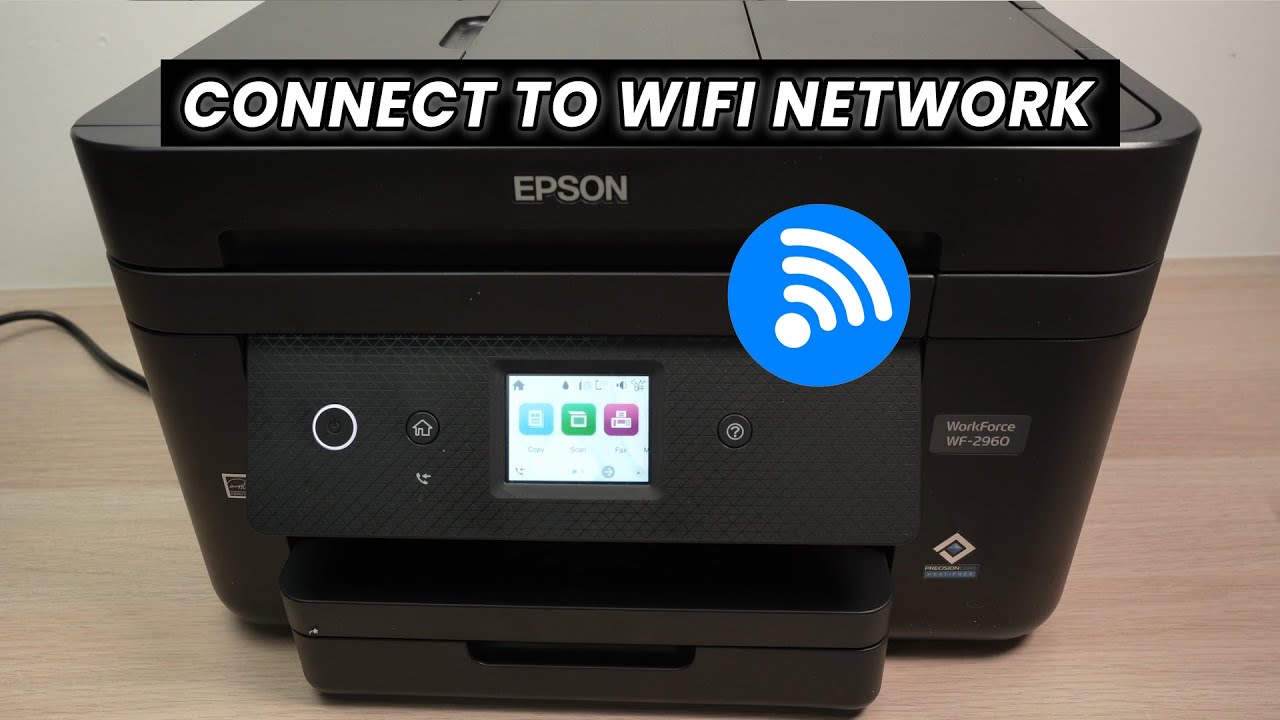 How to Connect Epson Work Force To Your Wi-Fi Network