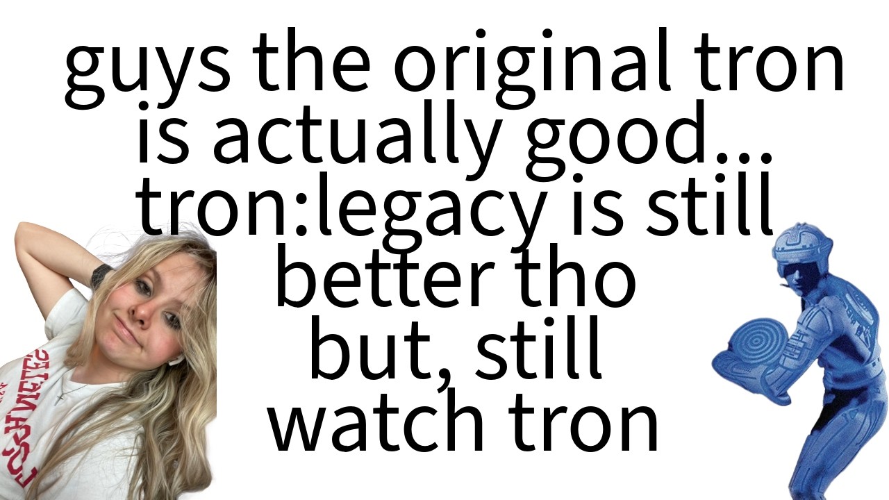 guys the original tron is actually good... tron:legacy is still better tho but, still watch tron
