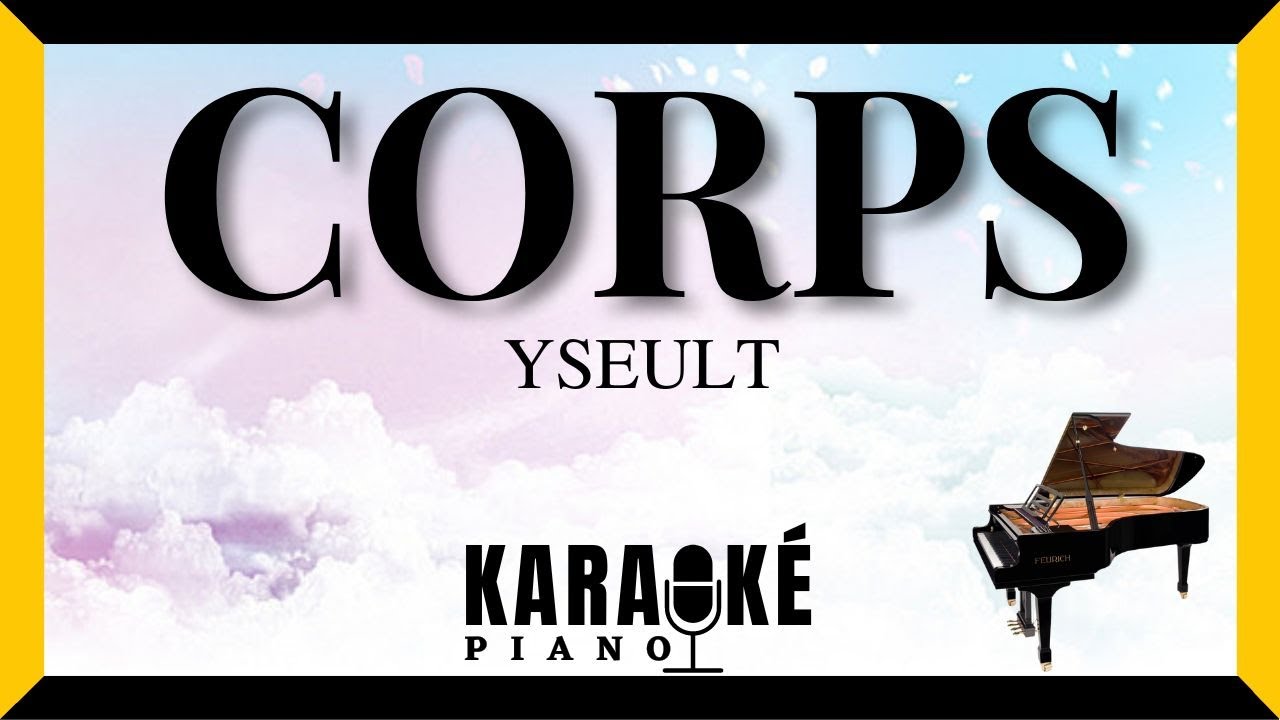 Corps - YSEULT (Karaok&eacute; Piano Fran&ccedil;ais) #karaoke