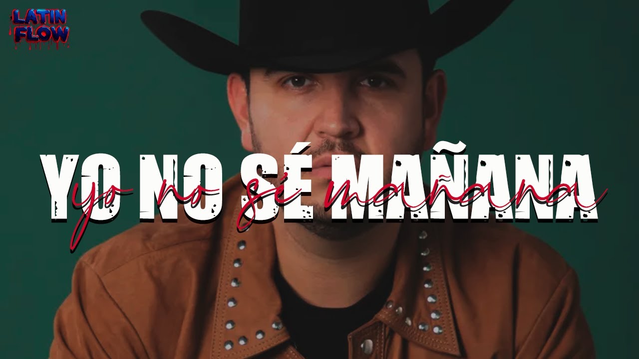 Eden Muñoz - Yo No Sé Mañana (Letra)