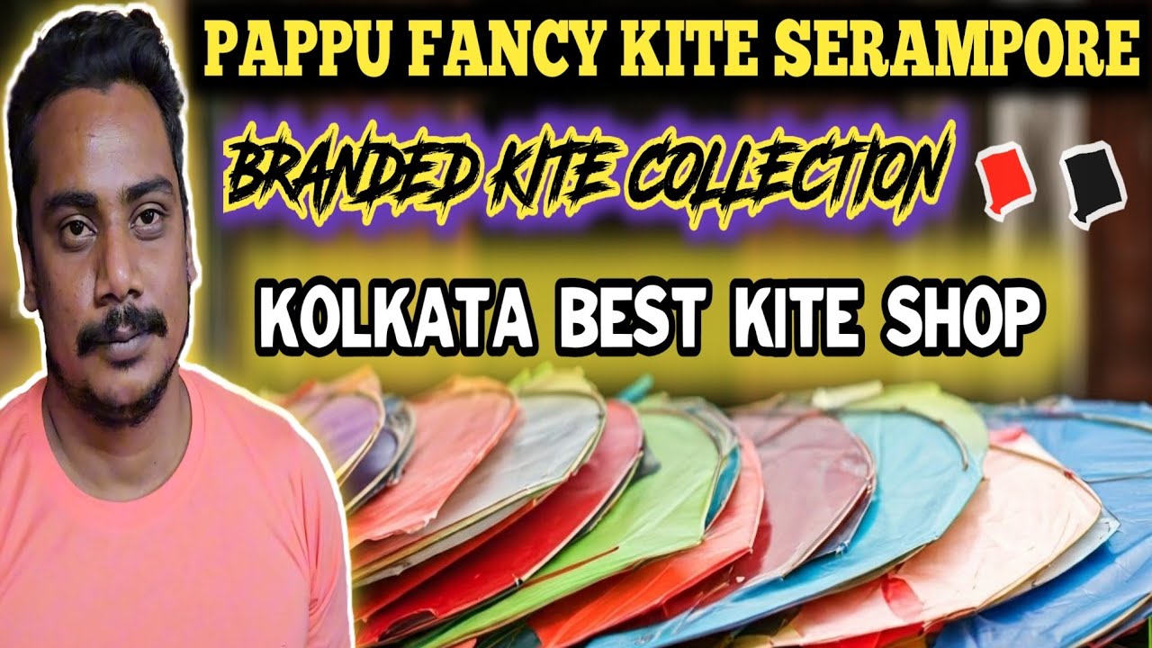The Best Kite Shop in Kolkata 2025 || Pappu Fancy Kite Shop (Serampore)
