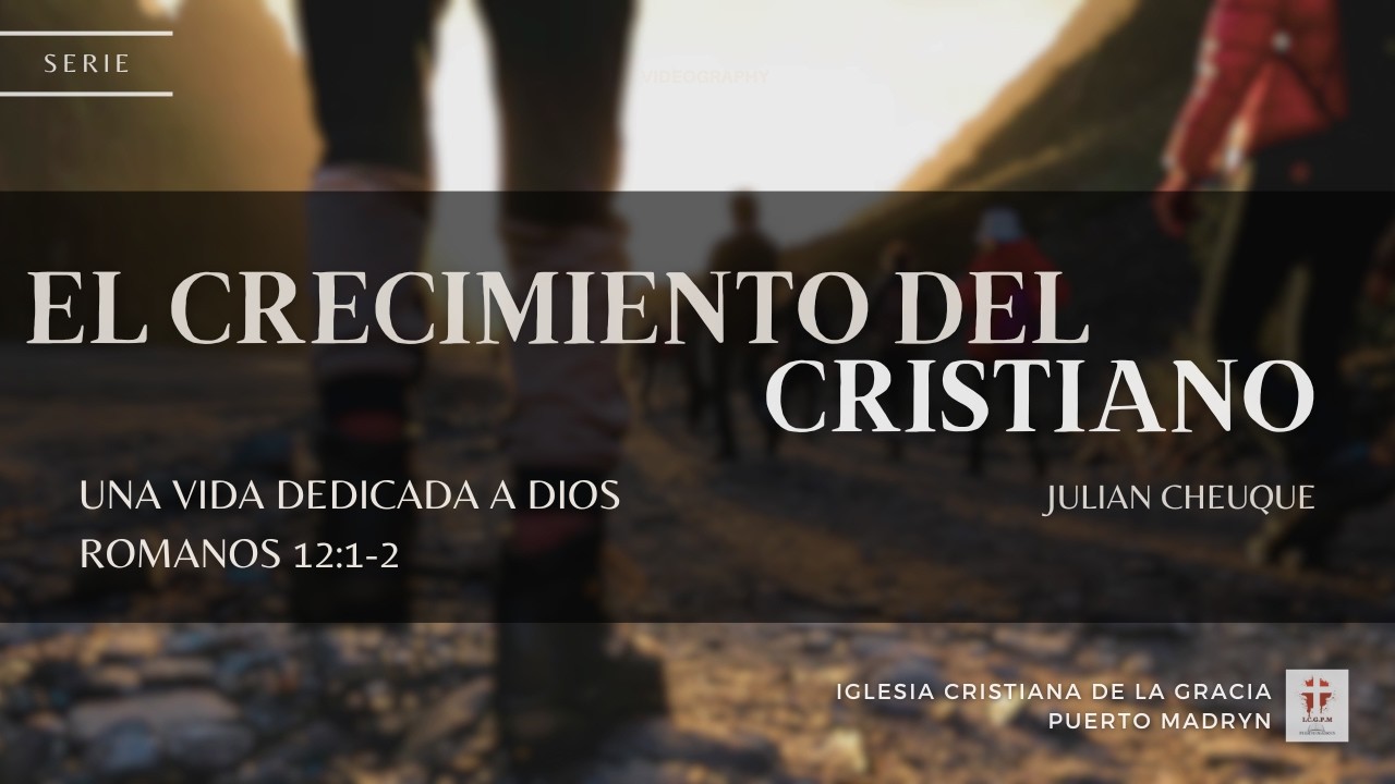 UNA VIDA DEDICADA A DIOS - Romanos 12:1-2 | Julian Cheuque