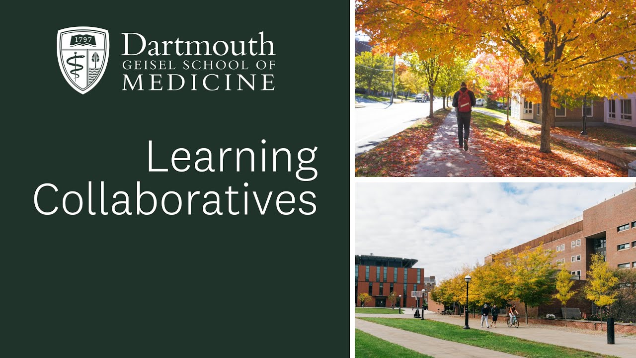Learning Collaboratives at the Geisel School of Medicine