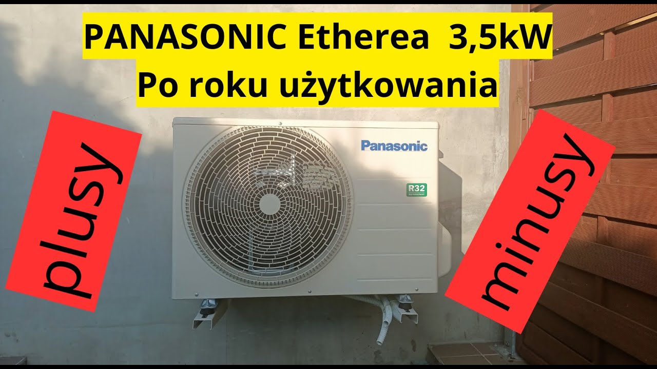 PANASONIC Etherea 3,5kW po roku użytkowania.
