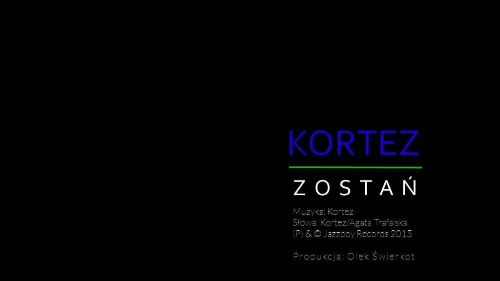 KORTEZ - Zostań [HQ Audio]