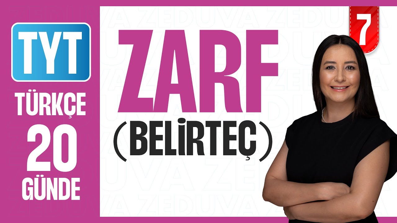 Zarf (Belirteç) - 3. Ünite Sözcük Türleri - 20 Günde Dil Bilgisi Kampı - Konu Anlatımı - 2026-7. Gün