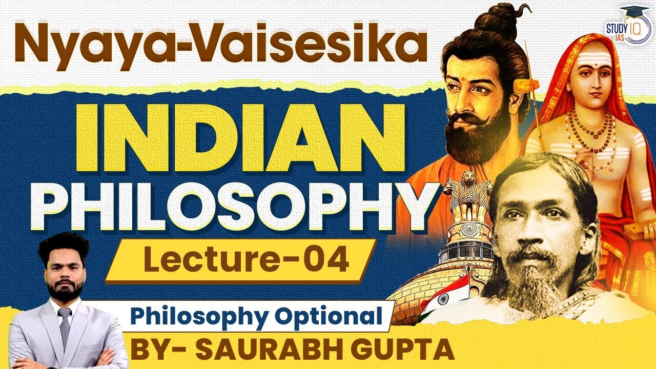 Nyaya-Vaisesika | Indian Philosophy Lecture 4 | Philosophy Optional | UPSC Mains