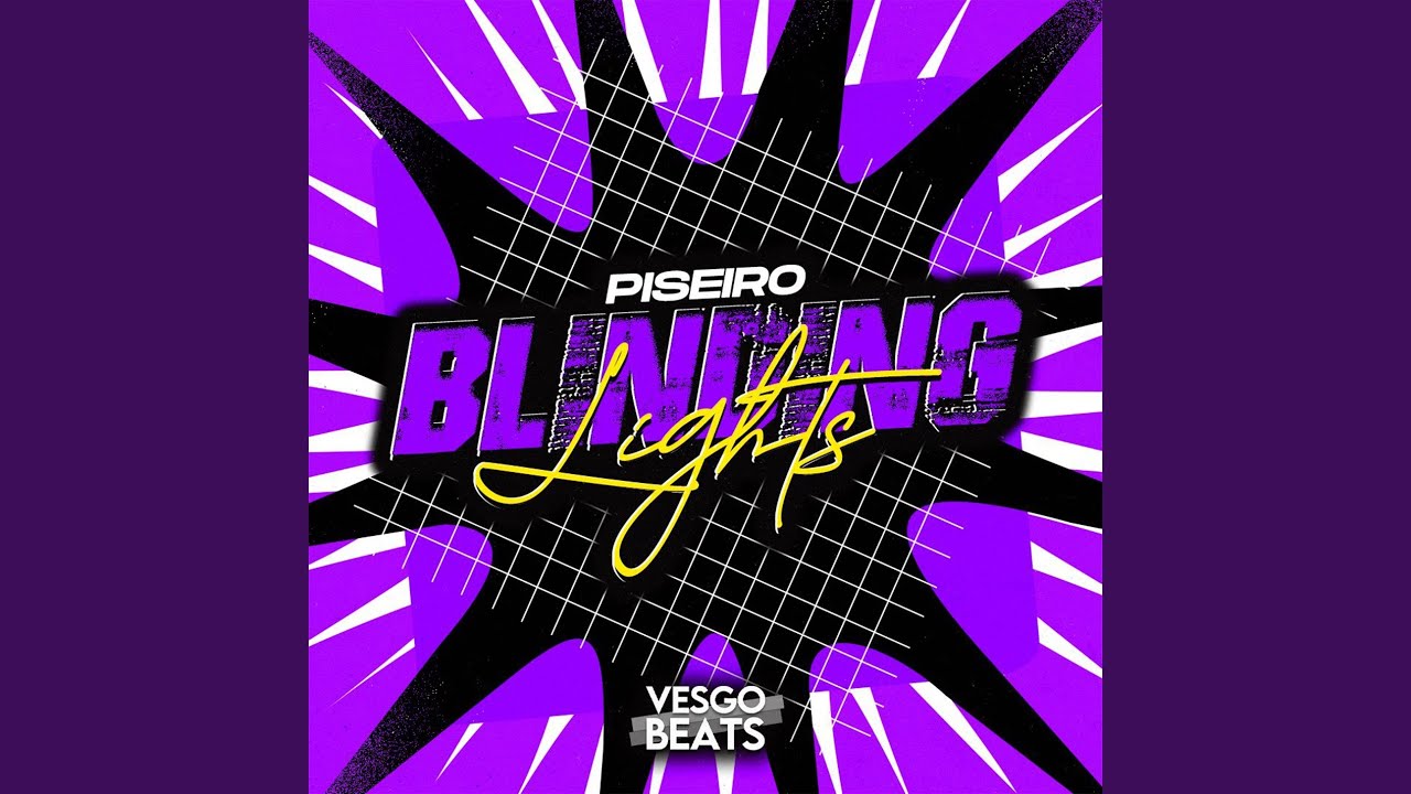 BLINDING LIGHTS (PISEIRO)