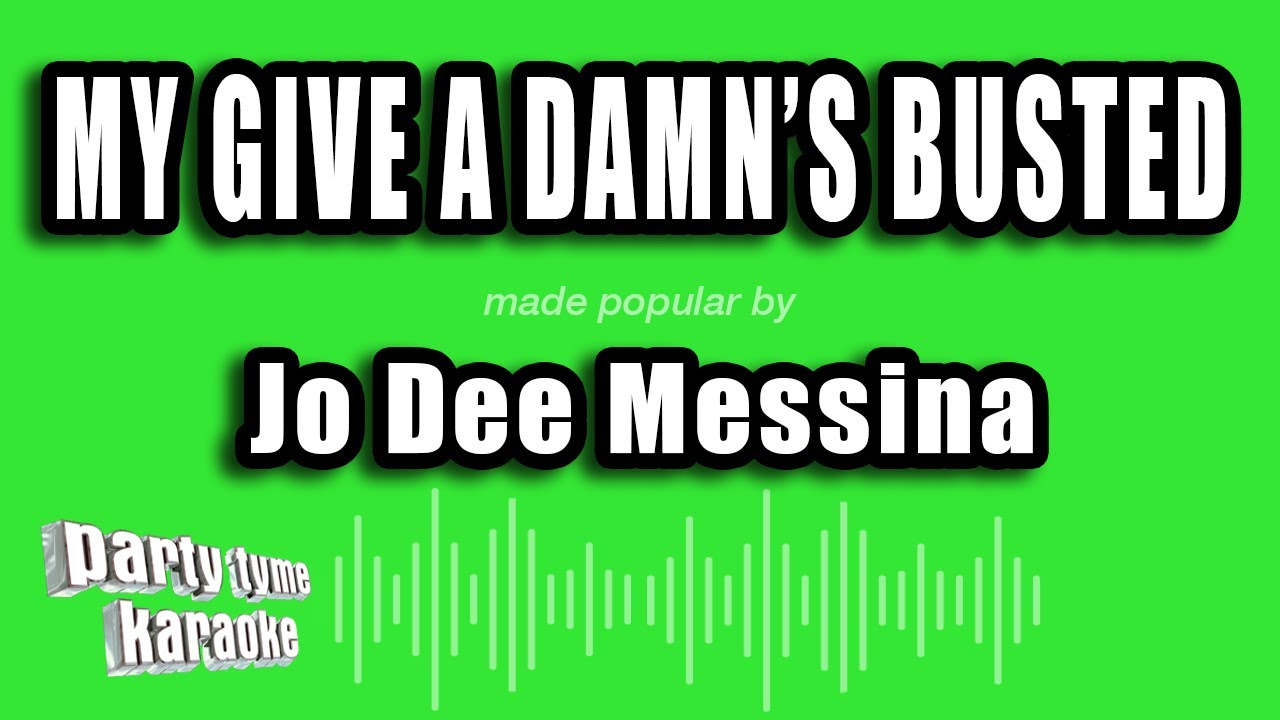 Jo Dee Messina - My Give A Damn's Busted (Karaoke Version)