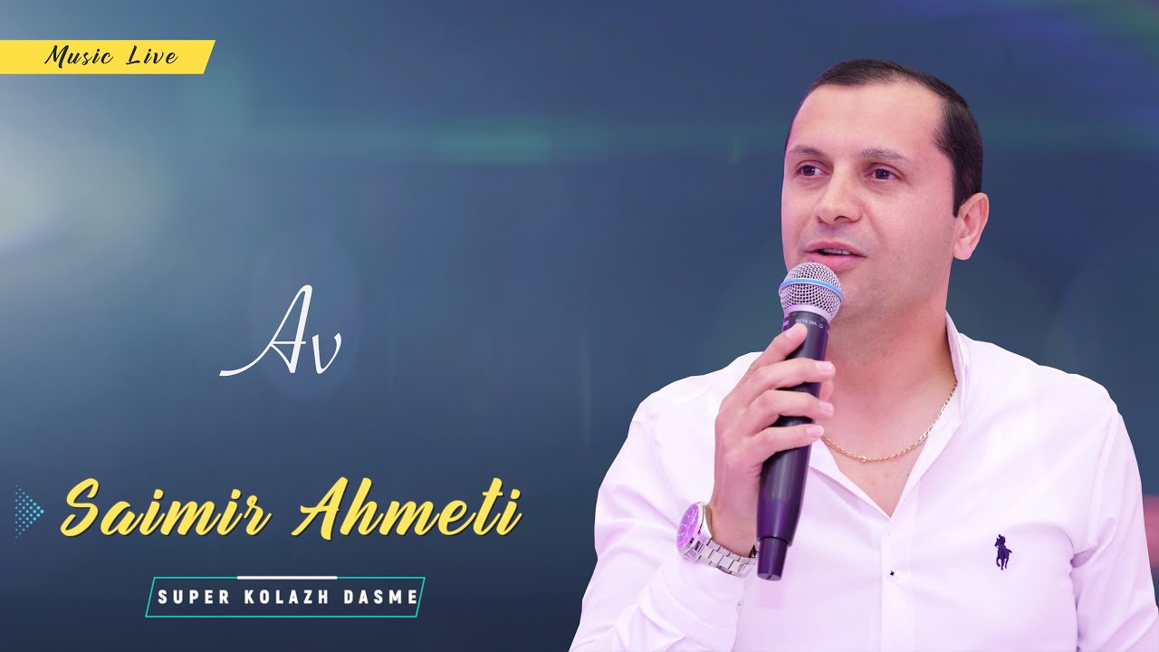 Saimir Ahmeti - SUPER Kolazh me vallet me te Bukura Live 2020