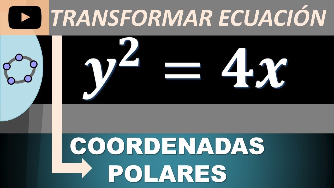 COMO TRANSFORMAR UNA ECUACIÓN RECTANGULAR A LA FORMA POLAR