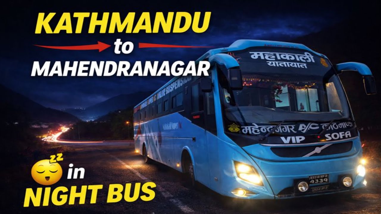 Kathmandu to Mahendranagar Night Bus Journey | VIP Sofa Experience 🚍 [ PART-15]