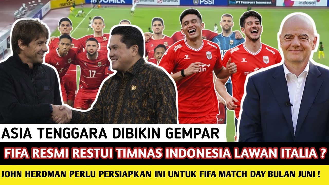 🔴 RESMI DIUMUMKAN - FIFA RESTUI TIMNAS INDONESIA LAWAN ITALIA DI FIFA MATCH DAY JUNI ⁉️