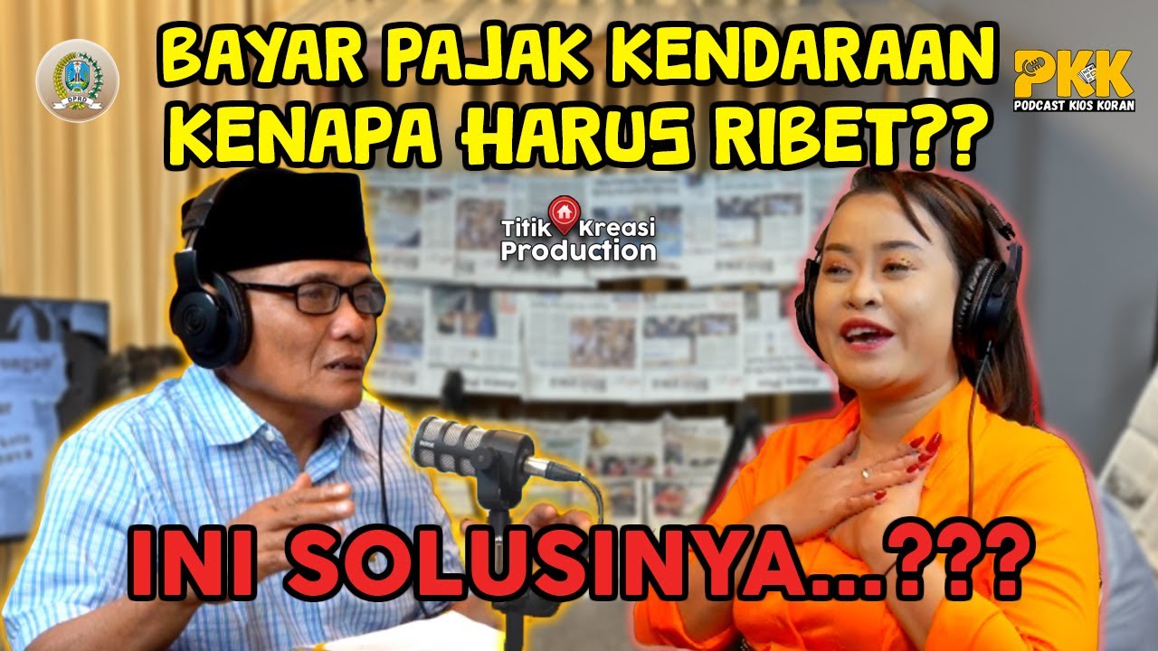 PODCAST KIOS KORAN BARENG DPRD JATIM | Bayar Pajak Kendaraan Kenapa Harus Ribet..? Ini Solusinya!! 