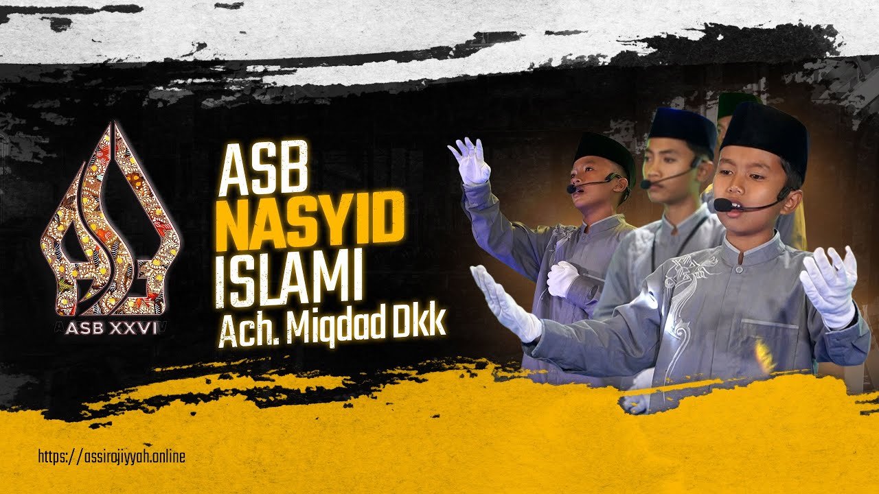 Juara I Nasyid Islami || ASB ( Apresiasi Seni Dan Budaya ) 2025 || Pondok Pesantren Assirojiyyah