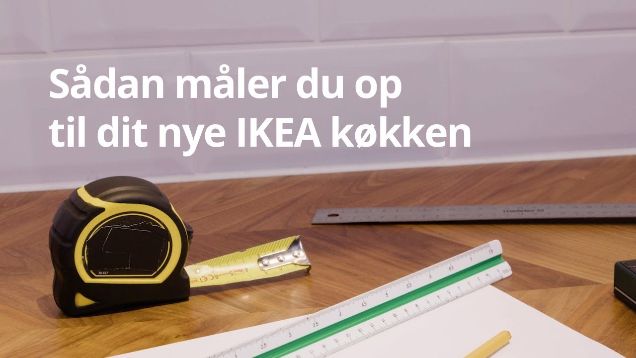 Sådan måler du præcist op til dit nye IKEA køkken | Guide