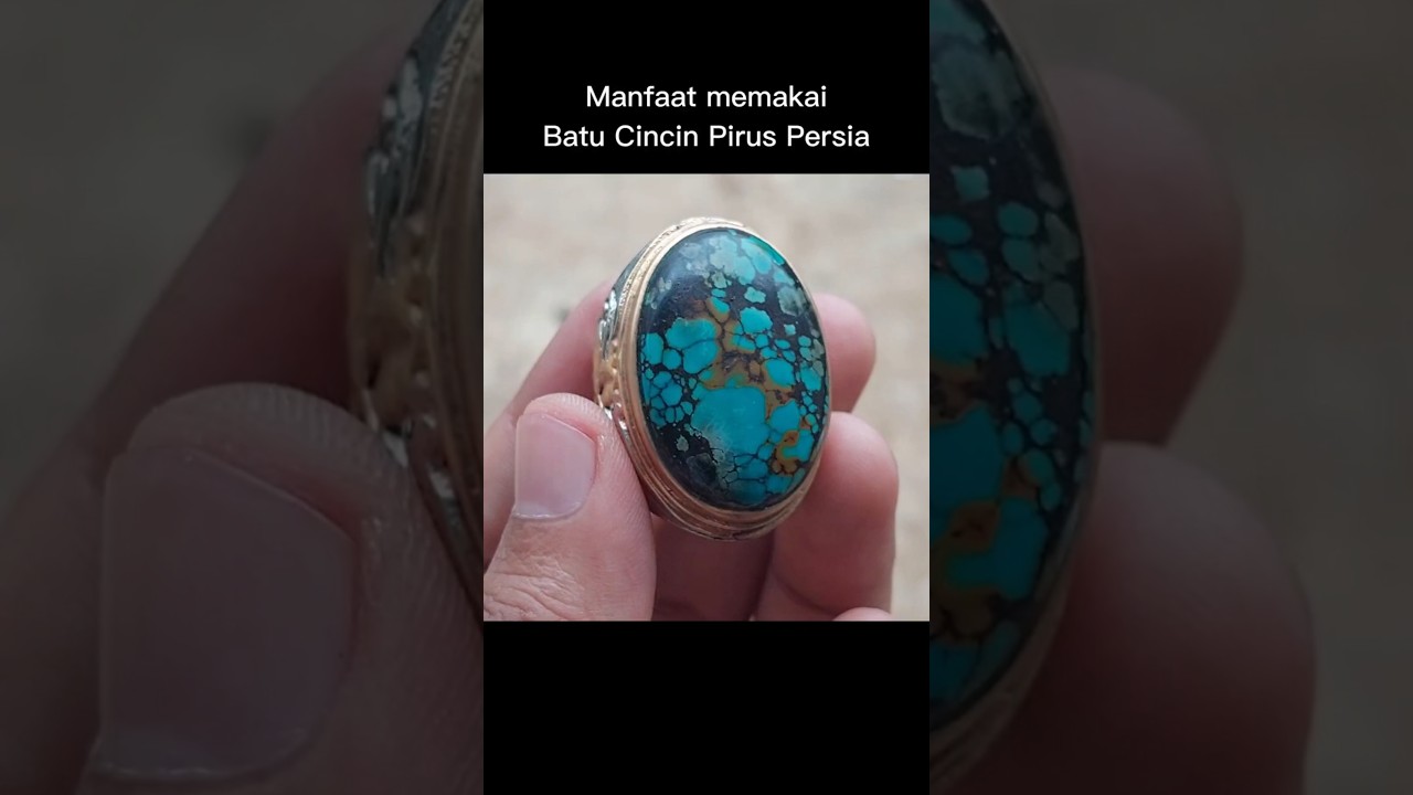 Manfaat Batu Pirus Persia Bagi Kehidupan dan Kesehatan Banyak Orang #pirus #piruspersia #cincinpirus