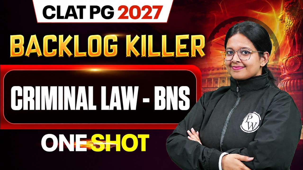 Criminal Law - BNS | One Shot | CLAT PG 2027 | Backlog Killer