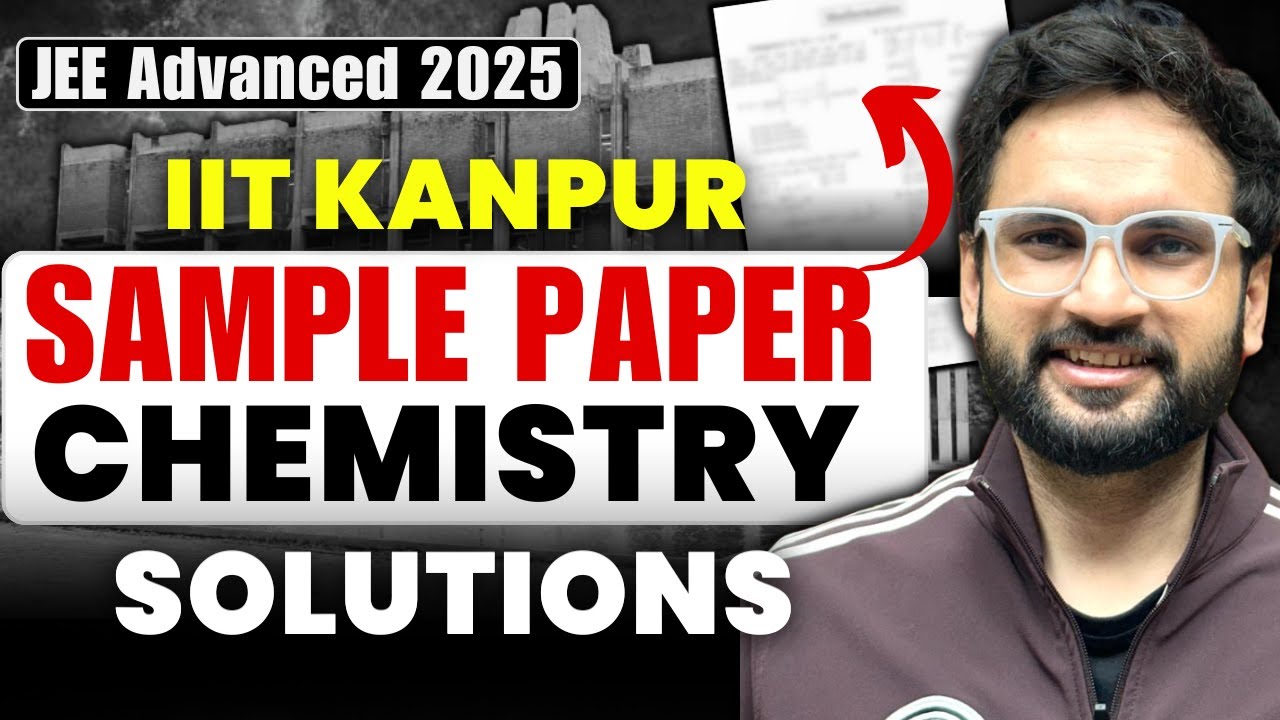 IIT Kanpur Sample Paper Solutions - Chemistry | JEE Advanced 2025 #jee1