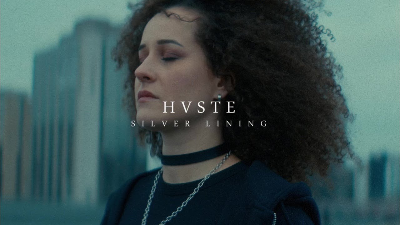 HVSTE - Silver Lining (Official Music Video)