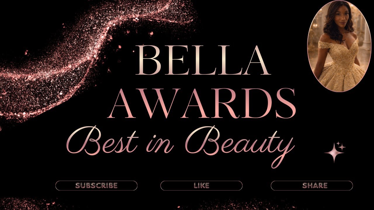 THE 2025 BELLA AWARDS