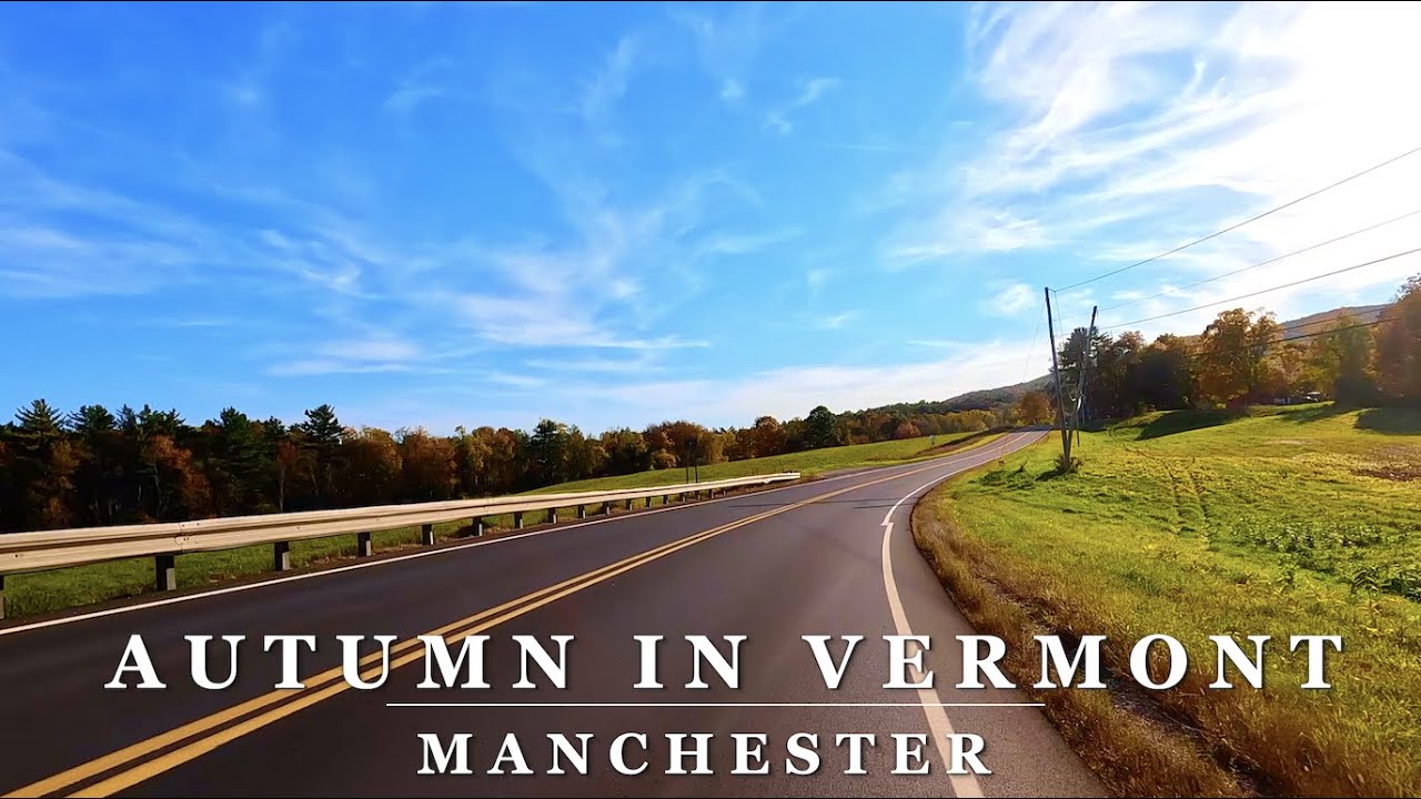 [4K] Vermont Scenic Drive - Manchester, VT - 4K Relaxing Scenic Driving Tour