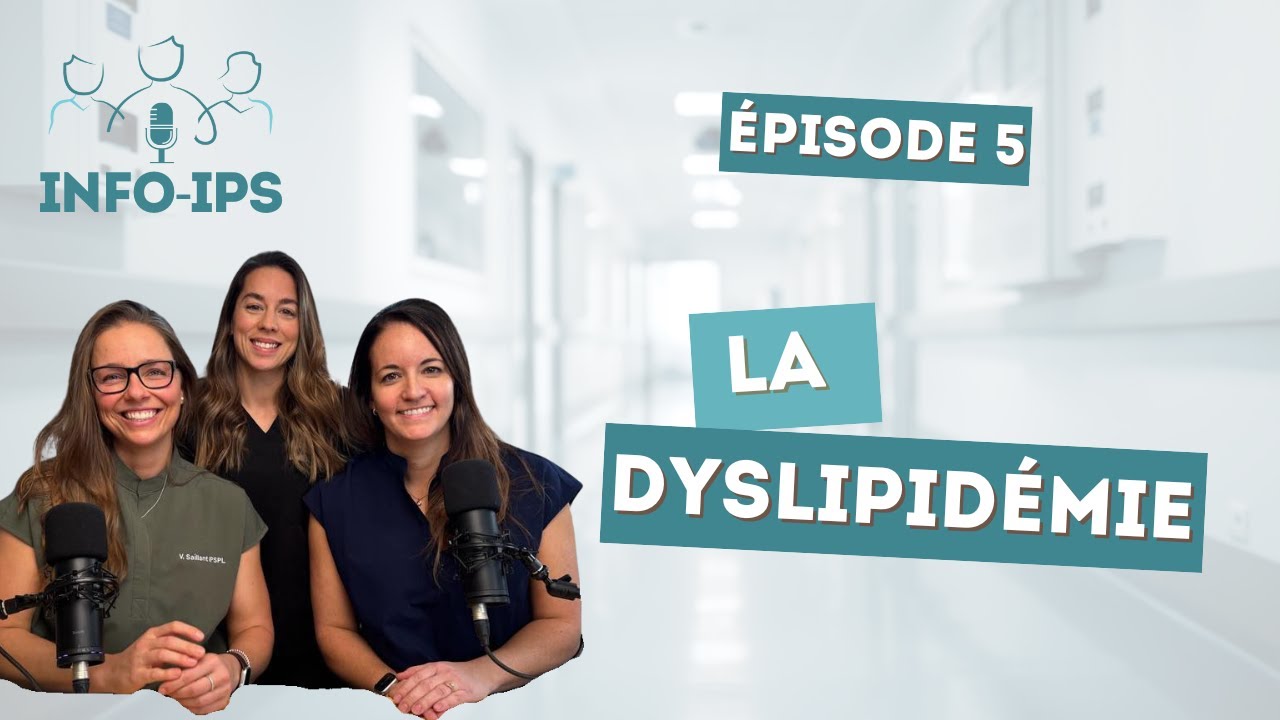 Épisode 5 - La dyslipidémie