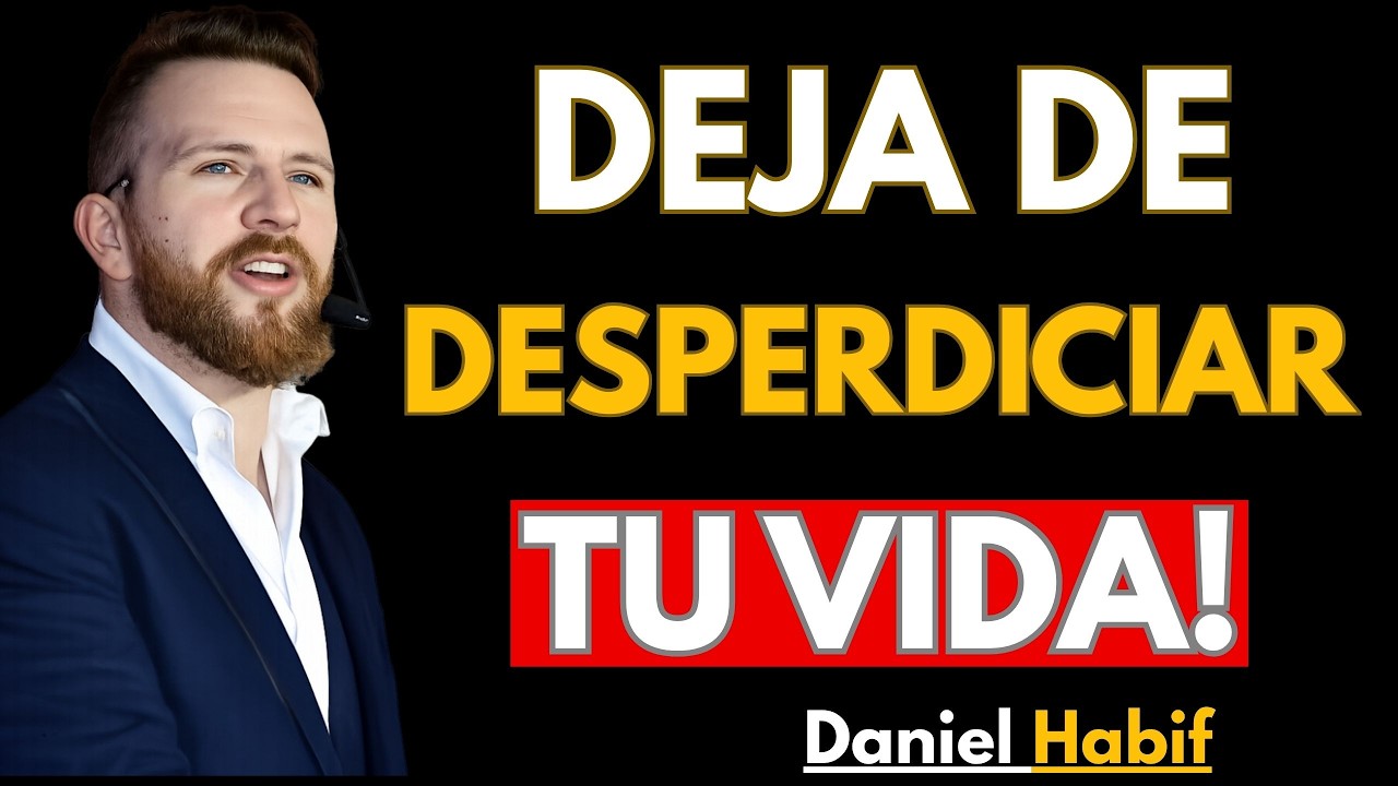 No DESPERDICIES tu Vida en 2026 | Daniel Habif