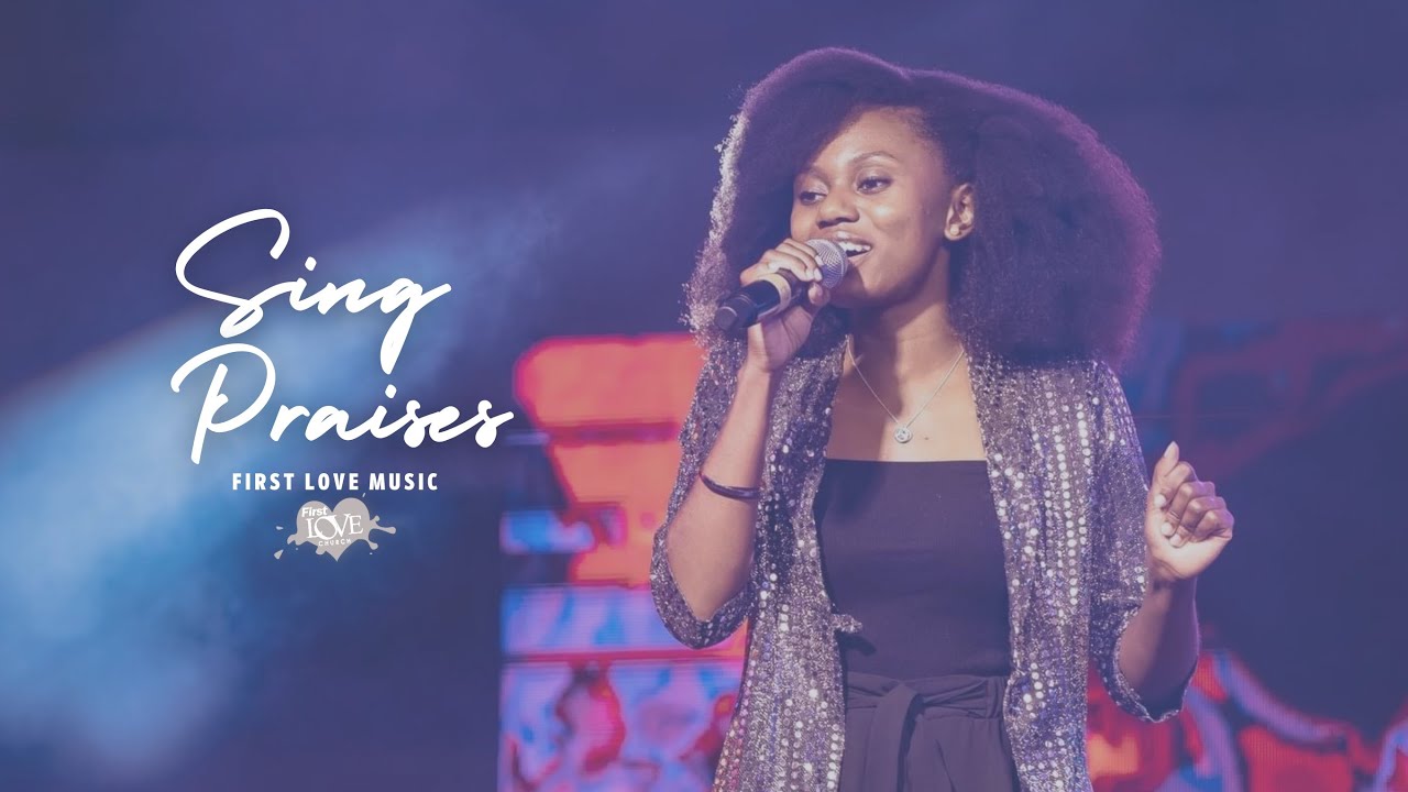 First Love Music - Sing Praises - Keziah