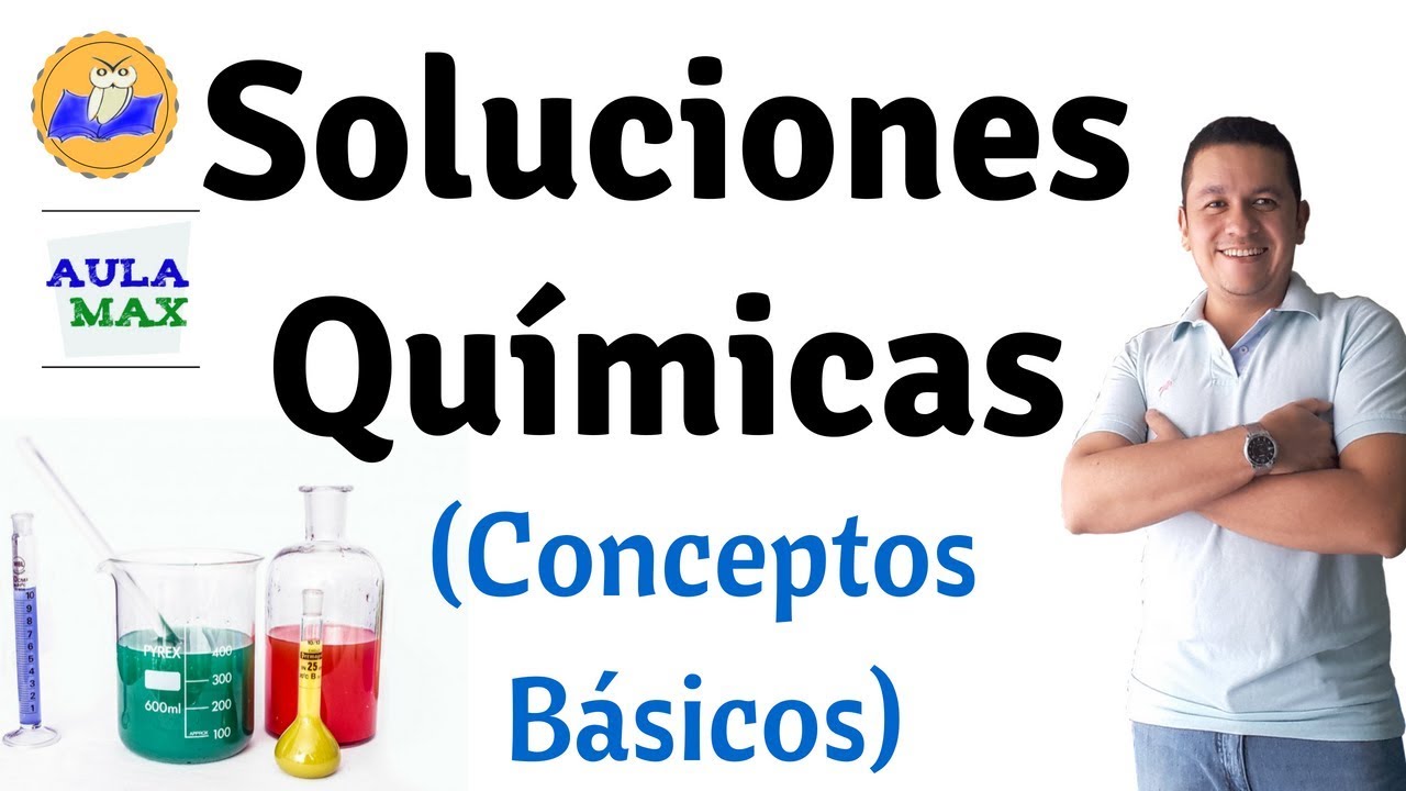 Soluciones químicas (conceptos básicos)