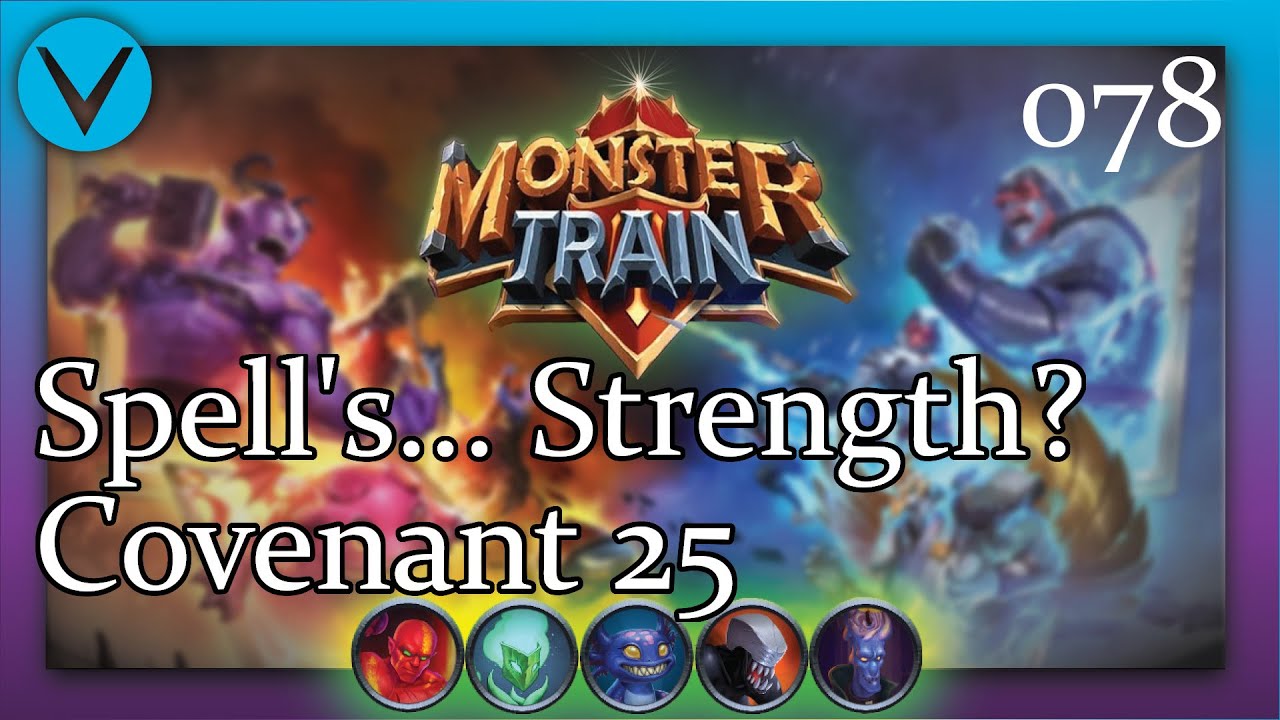 Spell Weakness, Spell Strength | Covenant 25 Awoken/Stygian | Monster Train Episode 78