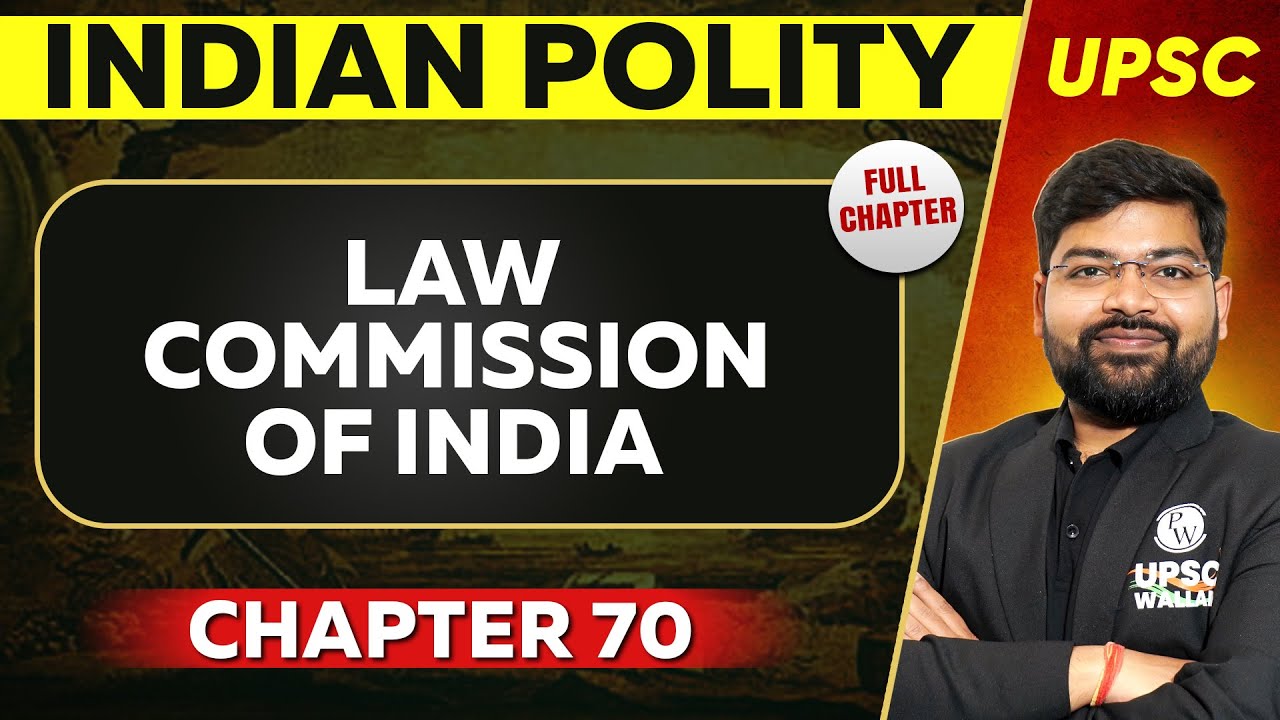 Law Commission Of India FULL CHAPTER | Indian Polity - Chapter 70 | UPSC Preparation ⚡